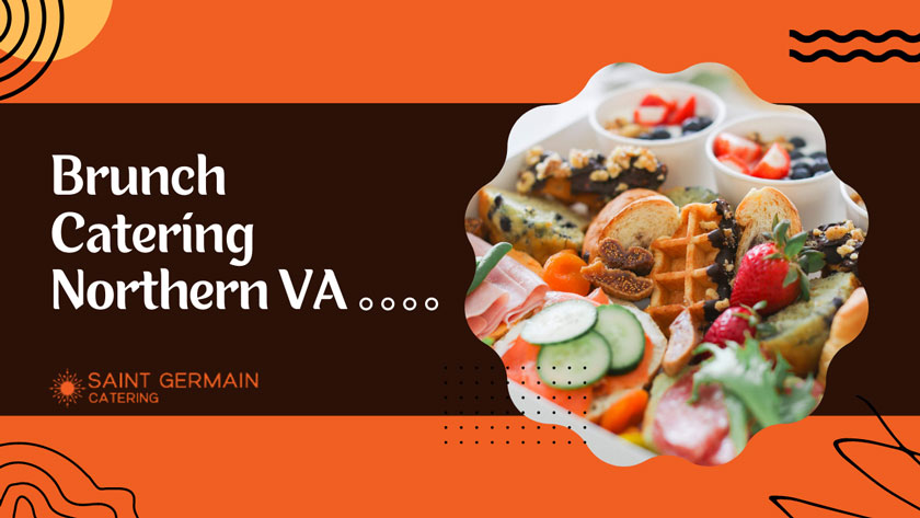 Brunch Catering Northern VA
